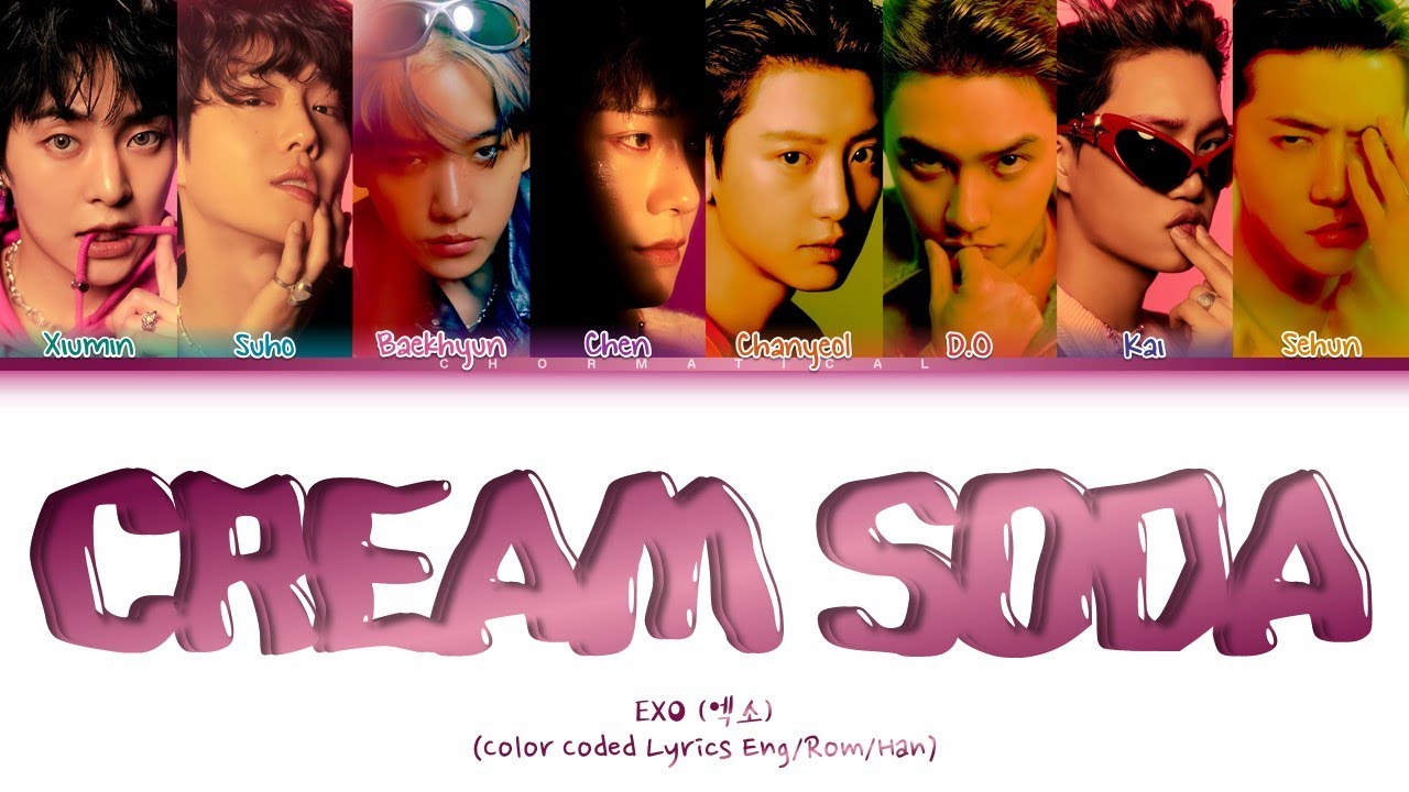 EXO "Cream Soda" Lyrics (엑소 "Cream Soda" 가사) (Color Coded Lyrics) YouTube