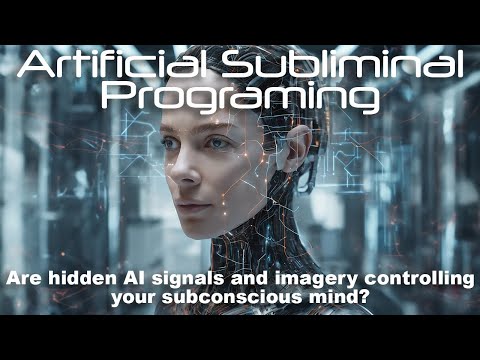 (Re-Uploaded) A.I. SUBLIMINAL PROGRAMMING: Are hidden signals/imagery controlling your subconscious?