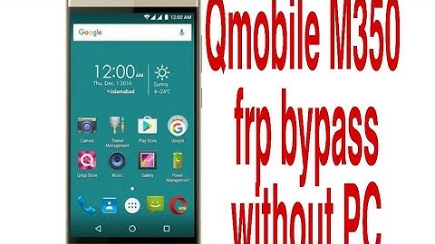 Qmobile M350 FRP Bypass Easy WithOut PC