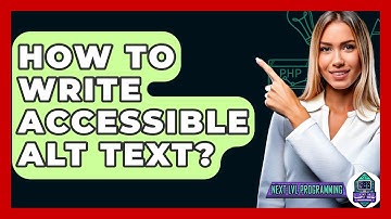 How To Write Accessible Alt Text? - Next LVL Programming