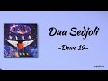 Dewa 19 - Dua Sedjoli - Lirik Lagu