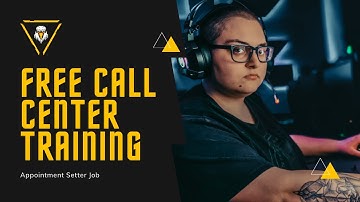 Free Call Center Training for Appointment Setter