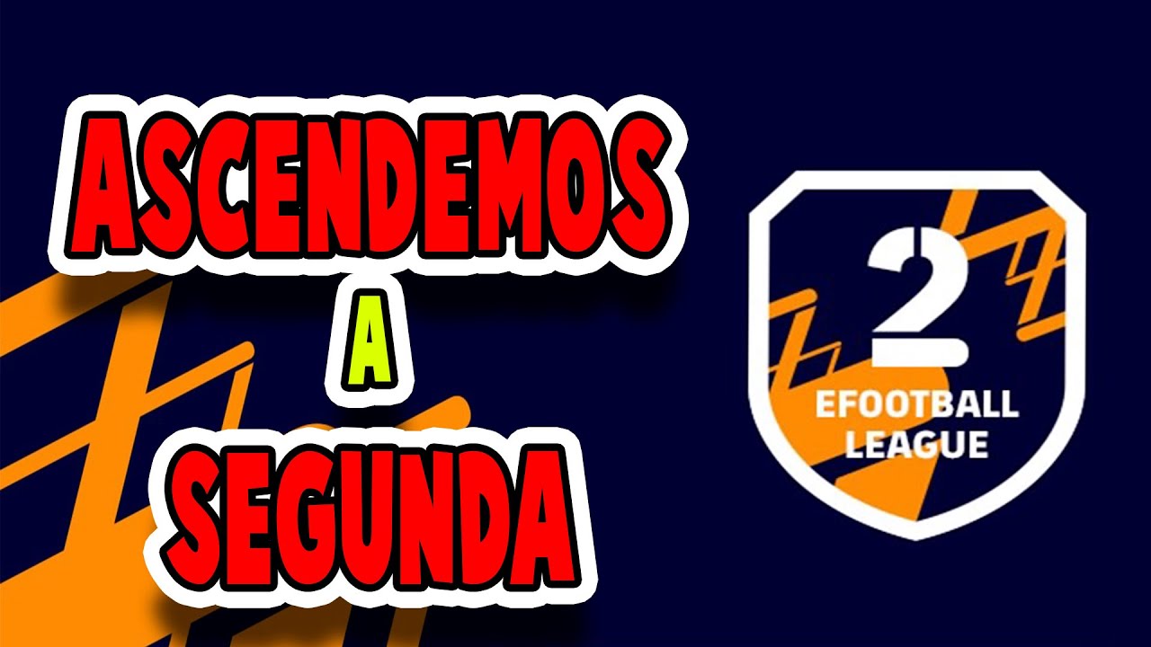 Ascendemos A Segunda Division Efootball 2022 YouTube