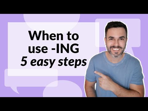 When to use -ING in five easy steps