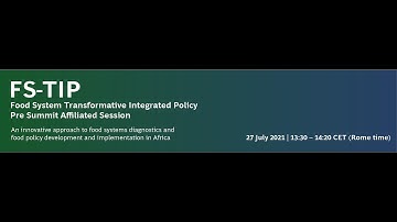 UN Food Systems Pre-Summit Affiliated Session: Food System Transformative Integrated Policy (FS-TIP)
