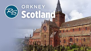 Kirkwall, Scotland: Urban Orkney - Rick Steves’ Europe Travel Guide - Travel Bite