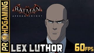 Batman: Arkham Knight (PC) - Lex Luthor Calls Bruce Wayne (Superman Easter Egg) !