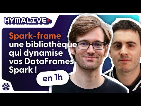 Comment dynamiser vos DataFrames Spark ?