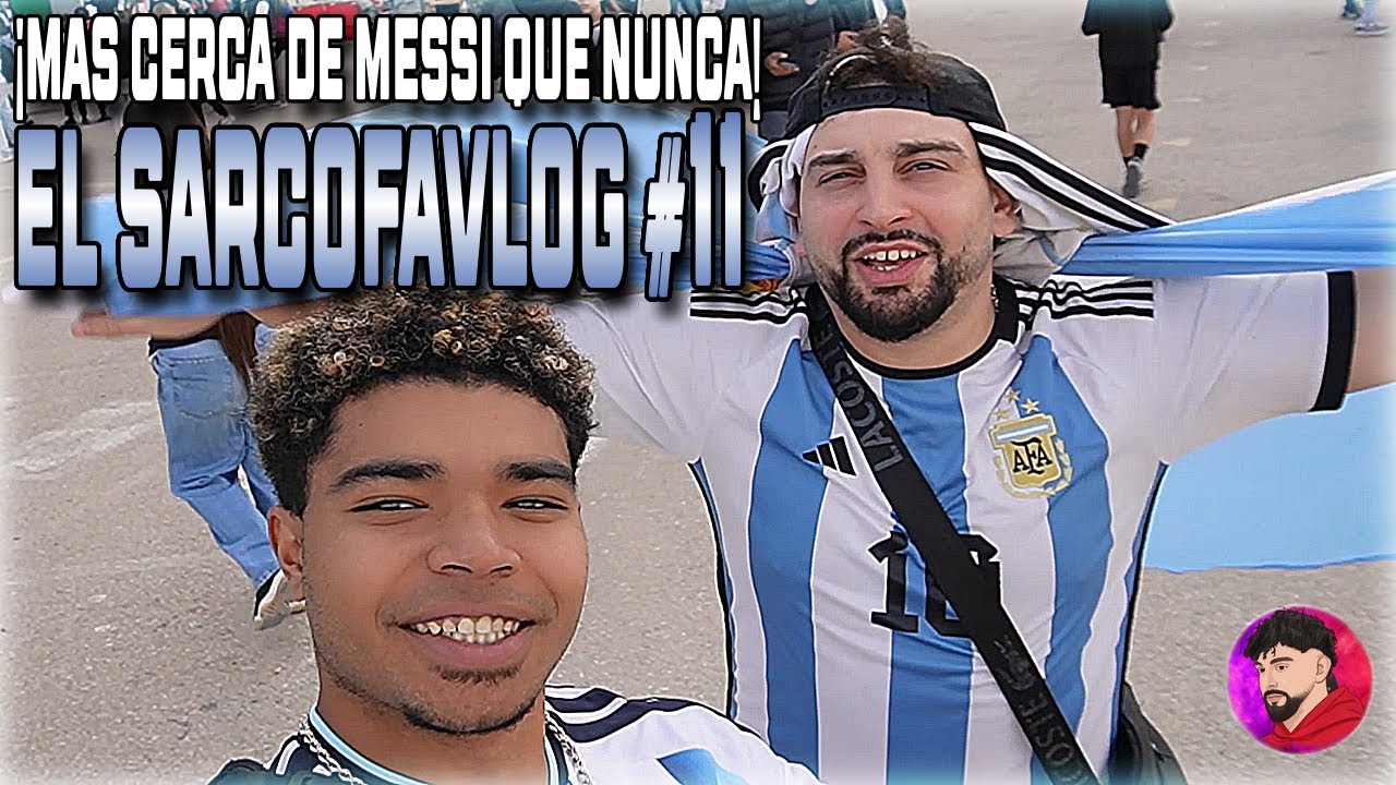 EL SARCOFAVLOG #11 | LA SELECCION ENTRENA EN ALICANTE | MAS CERCA DE MESSI QUE NUNCA | EEUU 2026