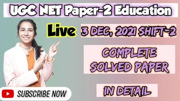 Dec 2021 Shift-2 UGC NET Paper-2 Education Solved Paper @InculcateLearning by Ravina