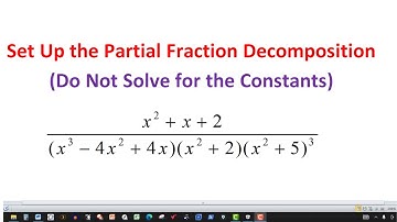 Set Up the Partial Fraction Decomposition