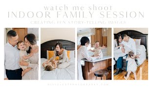 In Home Lifestyle Family Photography | Session Behind the Scenes