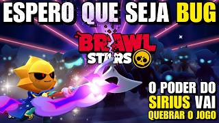 O poder do SIRIUS é ASSUSTADOR! Isso aqui TEM QUE SER BUG...