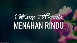 Wany Hasrita-Menahan Rindu(Official Video Lirik)  - Durasi: 3:50. 