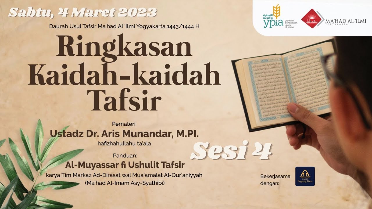 ⁣Sabtu, 4 Maret 2023 Sesi 4 | Al-Muyassar fi Ushulit Tafsir - Ustadz Dr. Aris Munandar., S.S., M.P.I