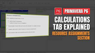 Primavera P6 Project Calculations Tab: Resource Assignments & Recommended Setup