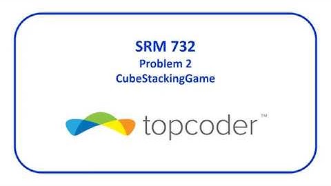 topcoder SRM 732 Problem 2 - CubeStackingGame
