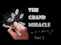 The Grand Miracle by C.S. Lewis Doodle (Part 2 of 2)