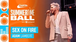Adam Lambert - Sex On Fire (Live at Capital&#39;s Summertime Ball 2023) | Capital