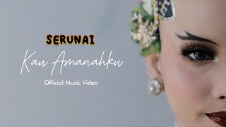 Serunai - Kau Amanahku Official Music Video