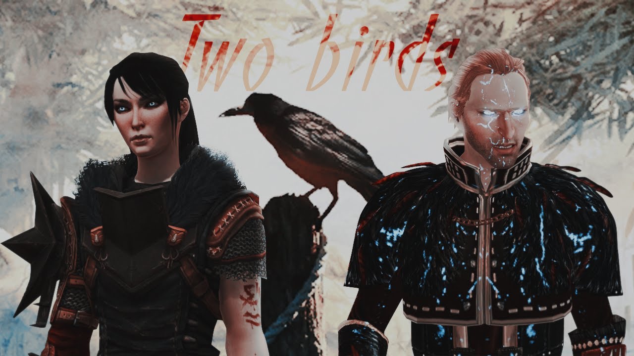 Dragon Age GMV || Hawke x Anders || Two Birds