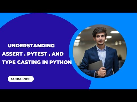 "Understanding Assert, Pytest, and Type Casting in Python | Python for ...