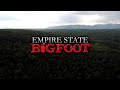 Empire state bigfoot  official teaser trailer bigfoot documentary 2023