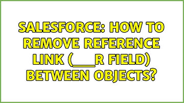 Salesforce: How to remove reference link (__r field) between objects?