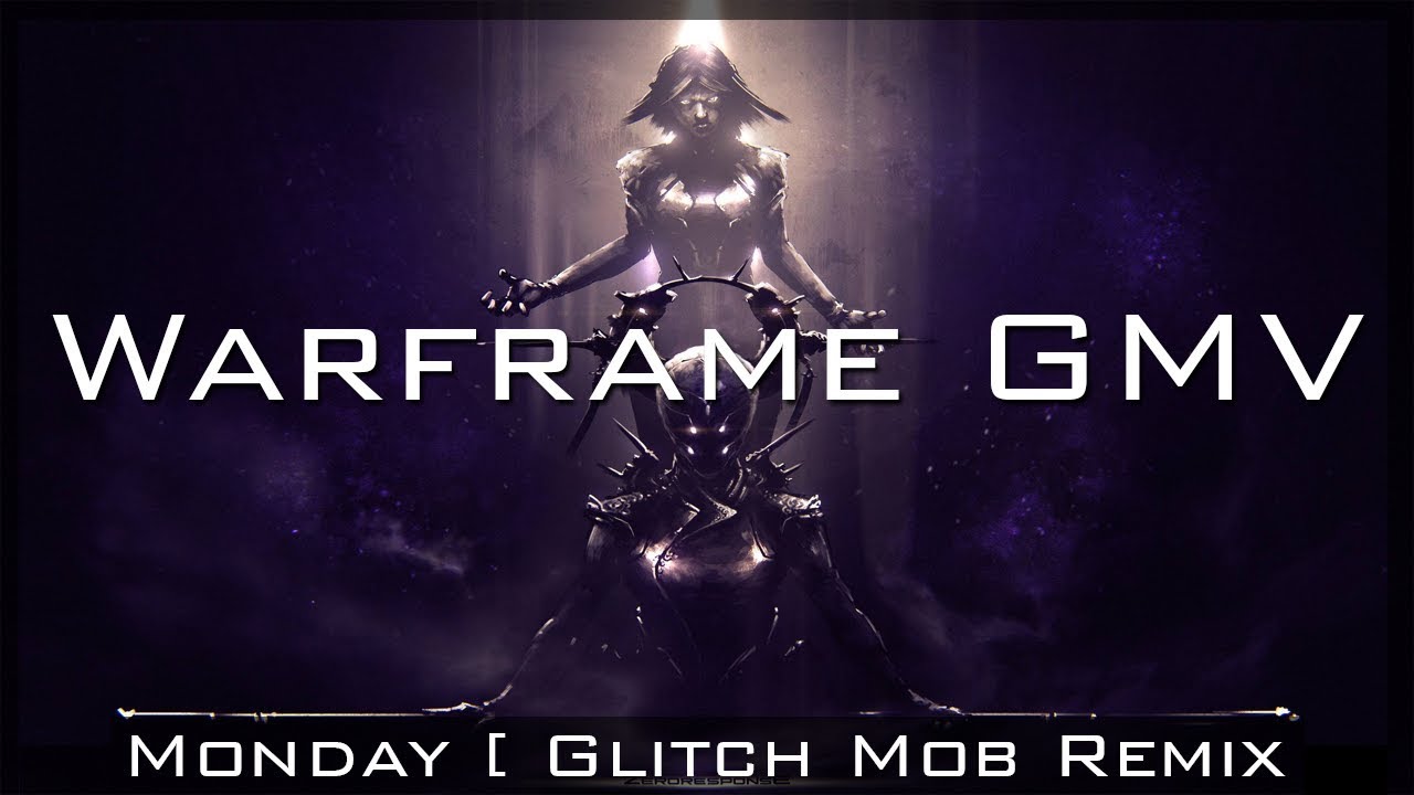Warframe Montage - Monday [GlitchMobRemix]