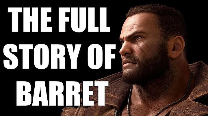 The Full Story of Barret Wallace  -  Before You Pl...