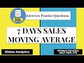7-Day Moving Average in SQL | Window Functions, Self Join, CTE | Working Explanation with Code!