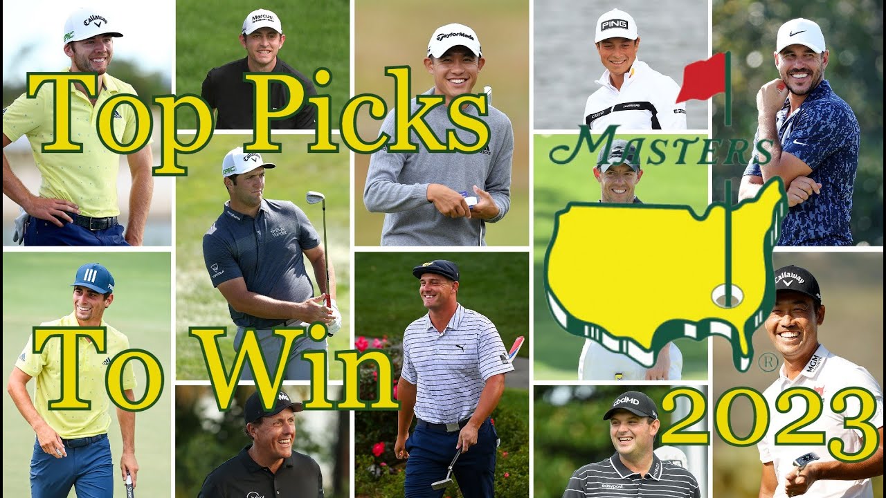 Top Picks To Win The Masters 2023 YouTube