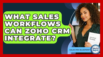 What Sales Workflows Can Zoho CRM Integrate? - Sales Pro Blueprint