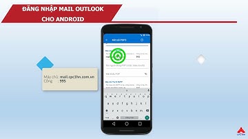 Hướng dẫn đăng nhập mail Outlook trên Android