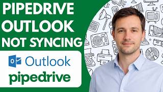 Pipedrive Outlook Not Syncing – Step by Step Fix 2026