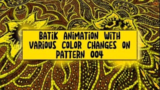 Batik Animation on 004 Pattern with various color changes  | Free Footage