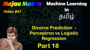 Divorce Prediction  - Perceptron vs Logistic Regression | Machine Learning in Tamil - Part 18 | #47