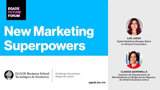 New Marketing Superpowers. EGADE Future Forum by Tecnológico de Monterrey | Innovación Educativa 62 views 3 weeks ago 1 hour, 1 minute