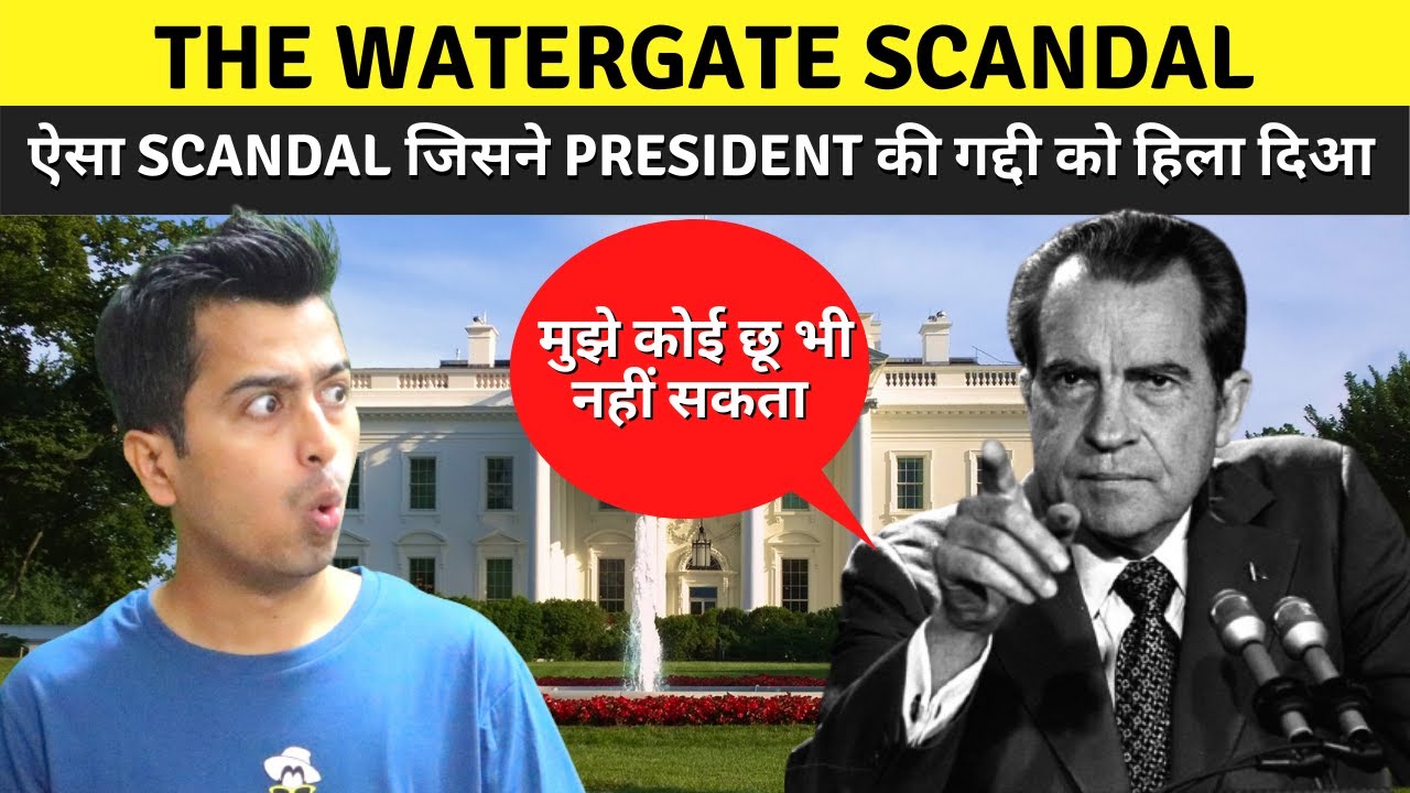 Watergate Scandal Explained in Hindi Why & How President Nixon Resigned Watergate Documentary