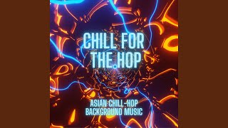 Enjoy the Beats (Asian Style Chill-Hop Background Music)