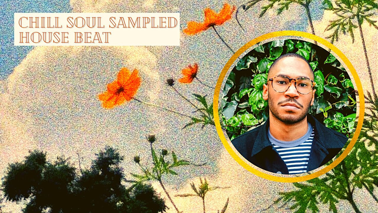 HOW TO MAKE A CHILL SOUL SAMPLED HOUSE BEAT LIKE KAYTRANADA