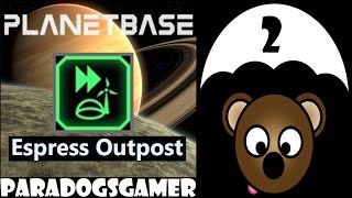 Planetbase - Express Outpost - Episode 2