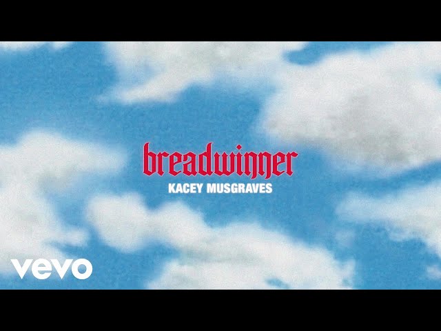 Kacey Musgraves - Breadwinner