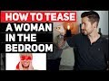 How To Tease A Woman In The Bedroom