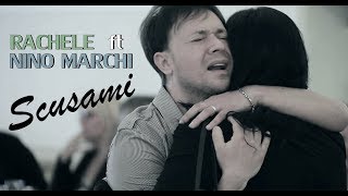 Rachele Ft. Nino Marchi - Scusami (Video Ufficiale 2017) chords