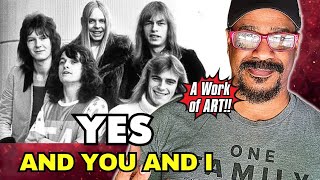 The Musicianship On YES - And You And I Is INSANE | FIRST TIME REACTION