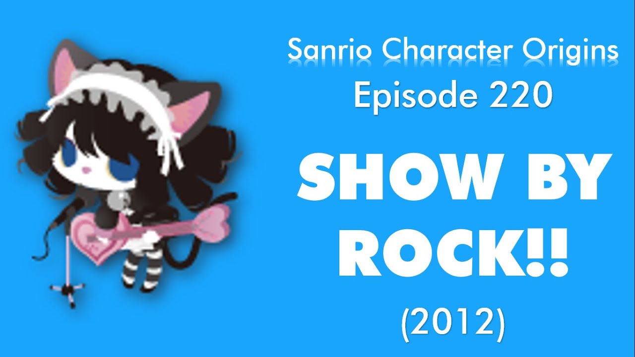 Sanrio Character Origins #220 - SHOW BY ROCK!! 
