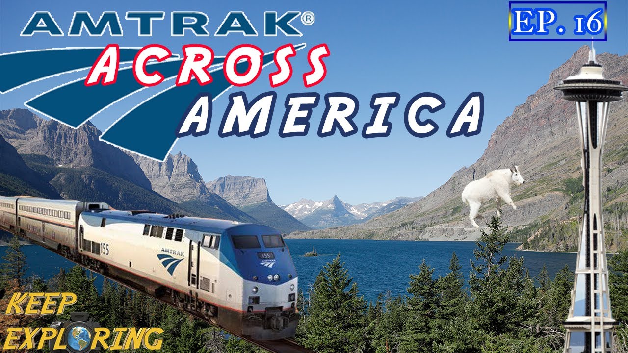 KEEP EXPLORING: Episode 16 Amtrak Across America 🚂