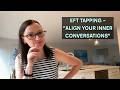 EFT Tapping - Stop Negative Inner Conversations | Align Mental Talk with Your Desire