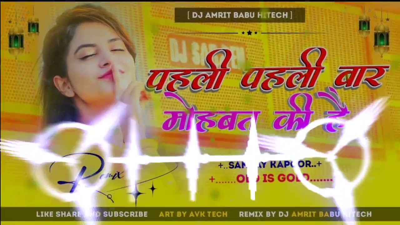 DJ Rajkamal basti  viral pehli pehli Baar Mohabbat ki love  Hindi old mix by dj Amrit Babu hi tech